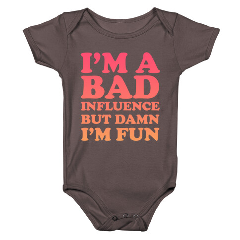 Bad Influence Baby One-Piece