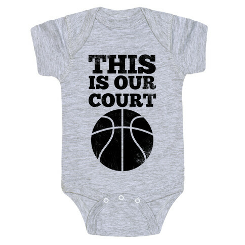 This Is Our Court (Basketball) Baby One-Piece