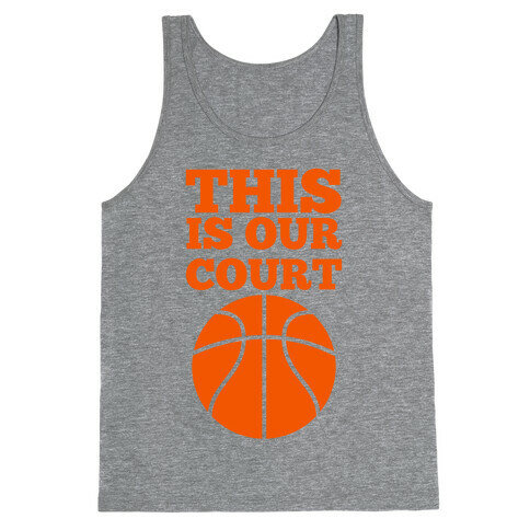 This Is Our Court (Basketball) Tank Top