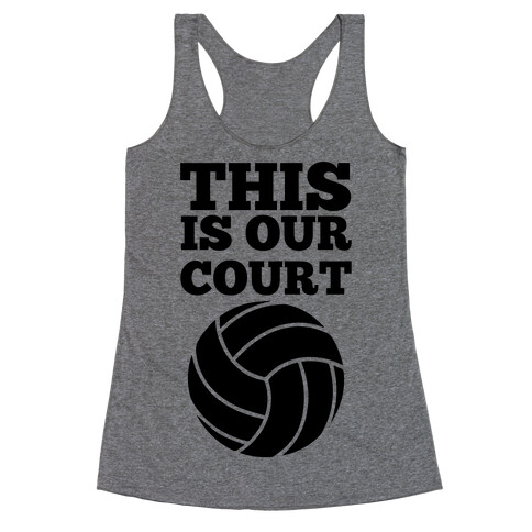 This Is Our Court (Volleyball) Racerback Tank Top