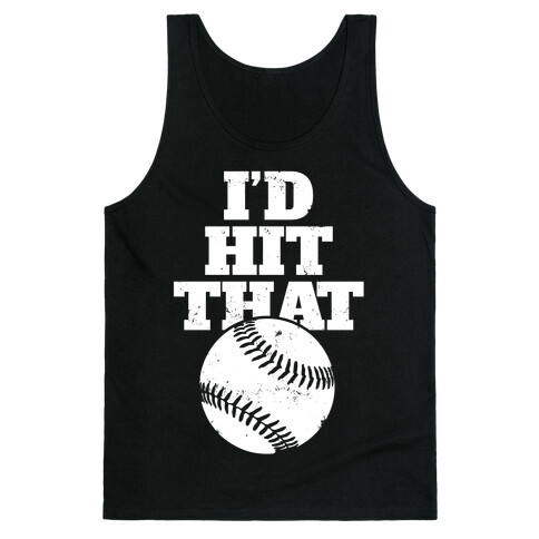 I'd Hit That (Softball) Tank Top