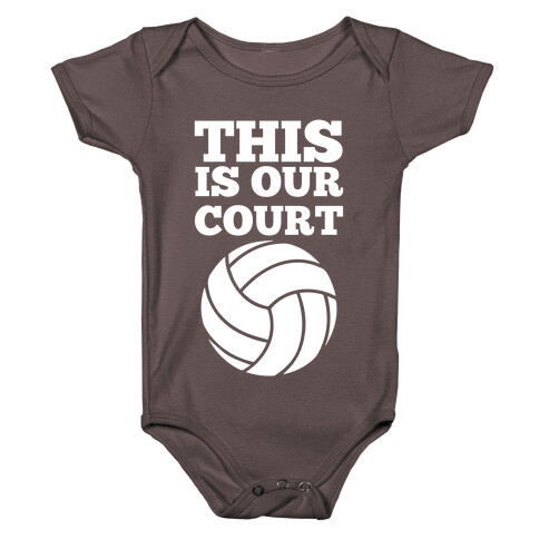 This Is Our Court (Volleyball) Baby One-Piece