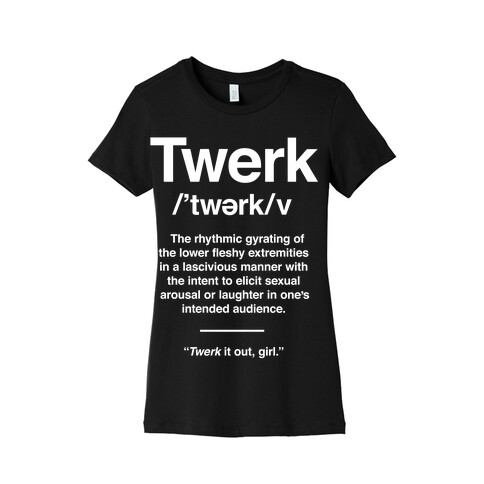 Twerk Definition Womens T-Shirt