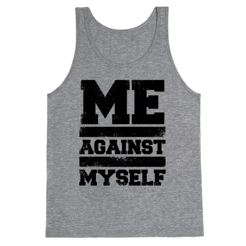 Me Against Myself Tank Top