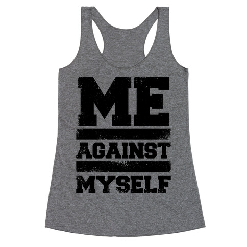 Me Against Myself Racerback Tank Top