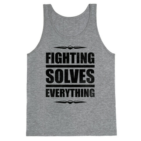 Fighting Solves Everything Tank Top