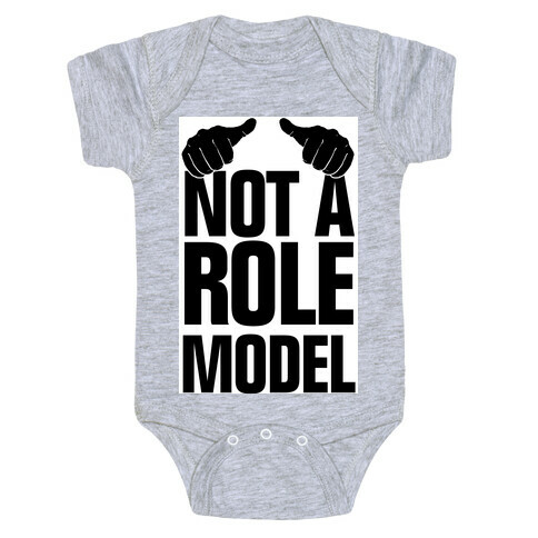 Not a Role Model (Thumbs Up) Baby One-Piece