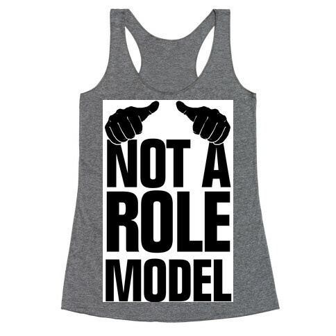 Not a Role Model (Thumbs Up) Racerback Tank Top