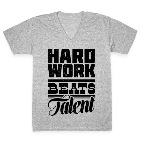 Hard Work Beats Talent V-Neck Tee Shirt