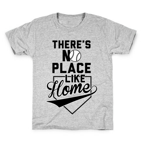 There's No Place Like Home Kids T-Shirt