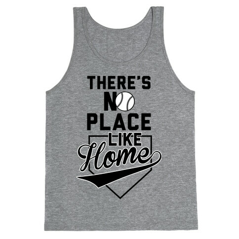 There's No Place Like Home Tank Top