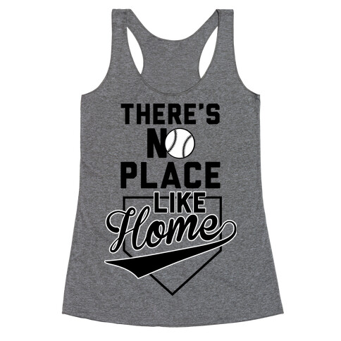 There's No Place Like Home Racerback Tank Top