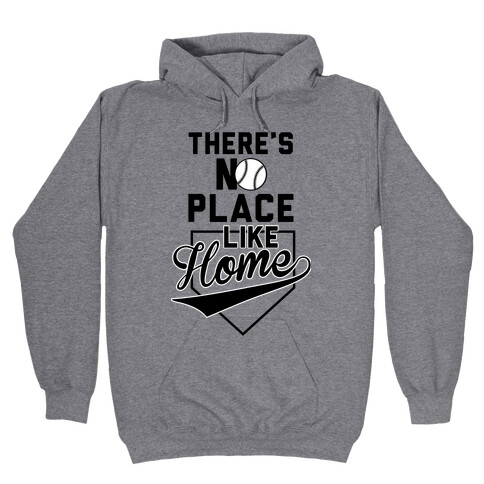 There's No Place Like Home Hooded Sweatshirt