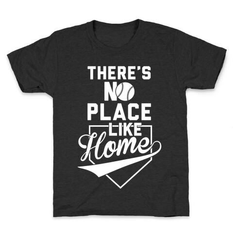 There's No Place Like Home Kids T-Shirt