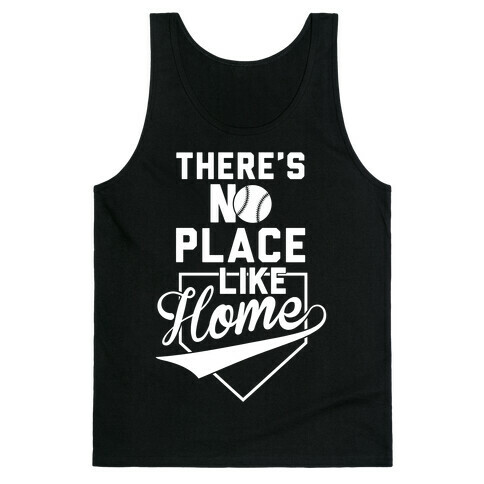 There's No Place Like Home Tank Top