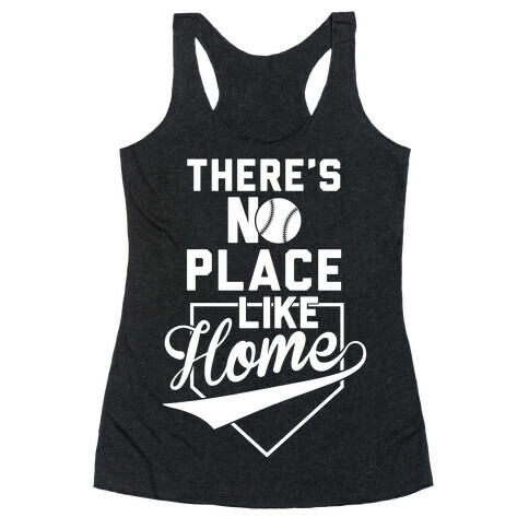 There's No Place Like Home Racerback Tank Top