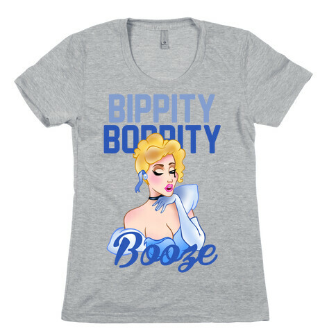Bippity Boppity Booze Womens T-Shirt