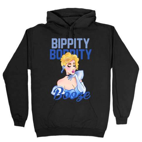 Bippity Boppity Booze Hooded Sweatshirt