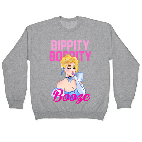 Bippity Boppity Booze Pullover