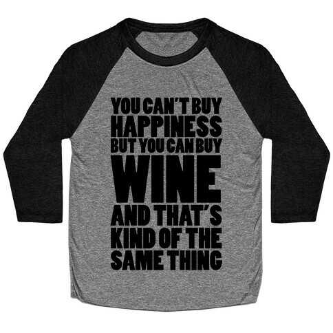 Wine Is My Happiness Baseball Tee