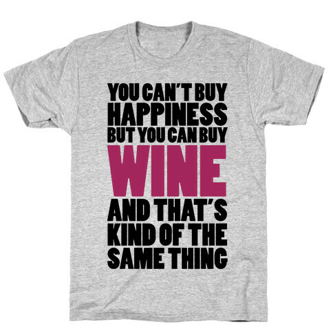 Wine Is My Happiness T-Shirt