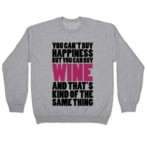 Wine Is My Happiness Pullover
