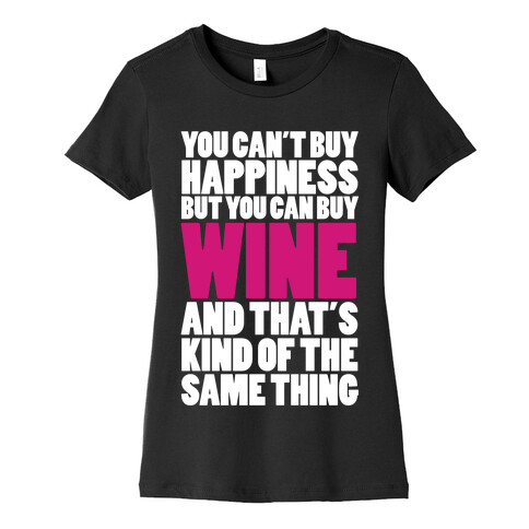 Wine Is My Happiness Womens T-Shirt