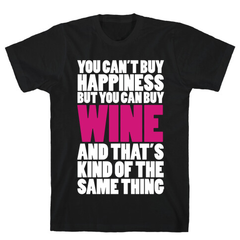 Wine Is My Happiness T-Shirt