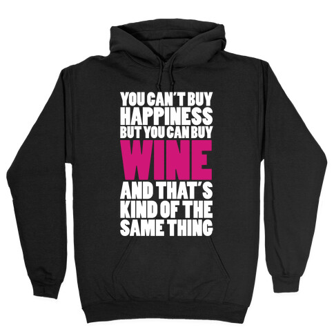 Wine Is My Happiness Hooded Sweatshirt