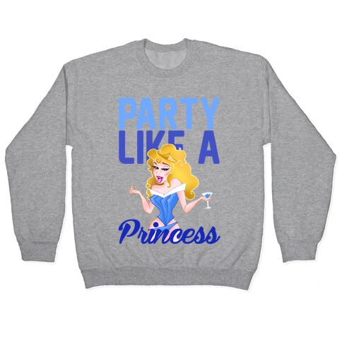 Party Like A Princess Pullover