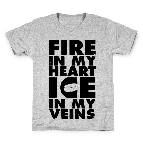 Fire In My Heart, Ice In My Veins Kids T-Shirt