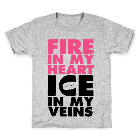 Fire In My Heart, Ice In My Veins Kids T-Shirt