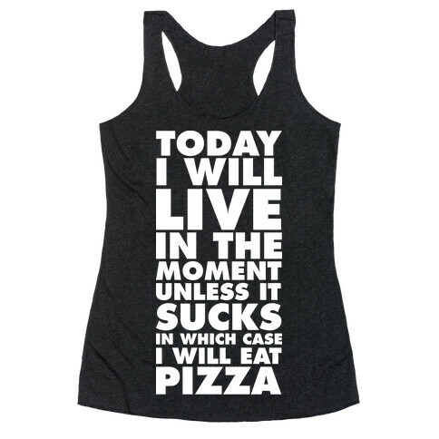 Today I Will Live In The Moment Racerback Tank Top