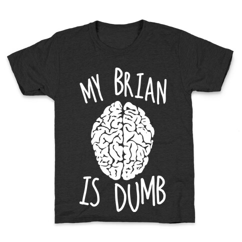 My Brian Is Dumb Kids T-Shirt