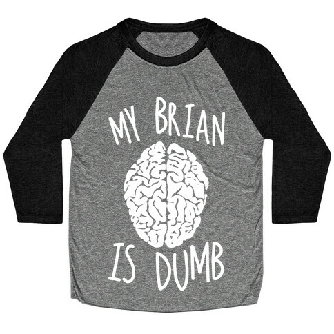 My Brian Is Dumb Baseball Tee