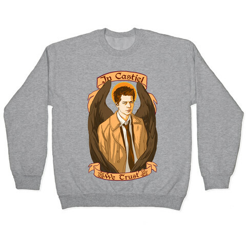 In Castiel We Trust Pullover