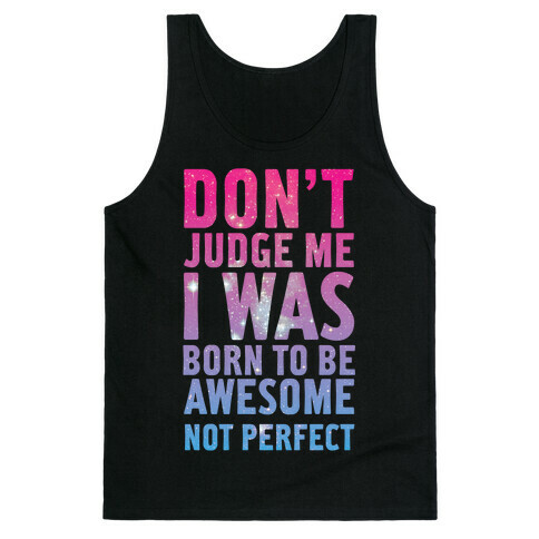 I Was Born To Be Awesome Not Perfect Tank Top