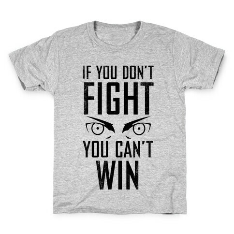 If You Don't Fight (Vintage) Kids T-Shirt