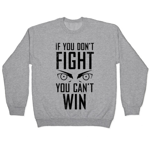 If You Don't Fight (Vintage) Pullover