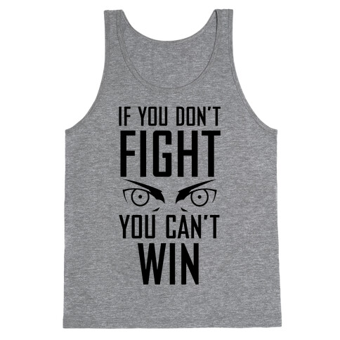 If You Don't Fight Tank Top