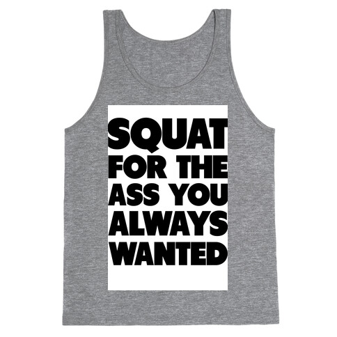 Squat for the Ass You Want Tank Top