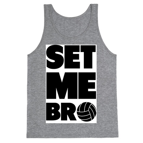 Set Me Bro Tank Top