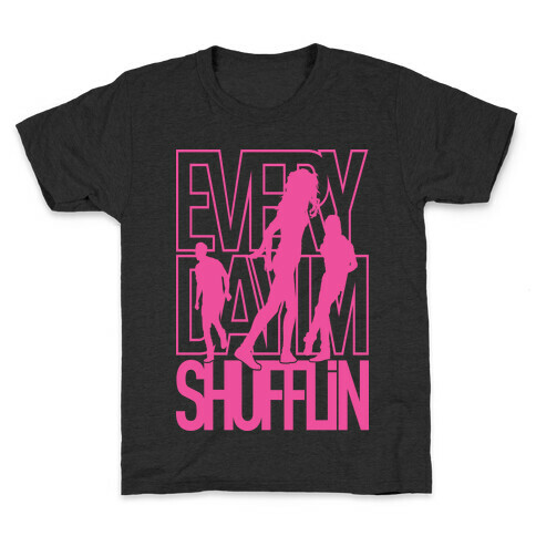 Everyday I'm Shufflin Kids T-Shirt