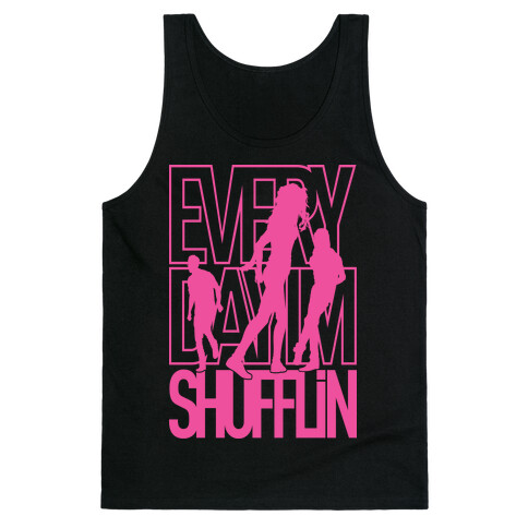 Everyday I'm Shufflin Tank Top