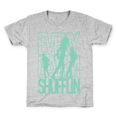 Everyday I'm Shufflin Kids T-Shirt