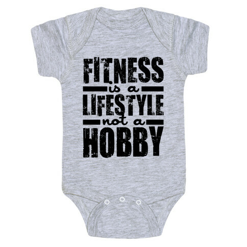 Fitness Is A Lifestyle Baby One-Piece