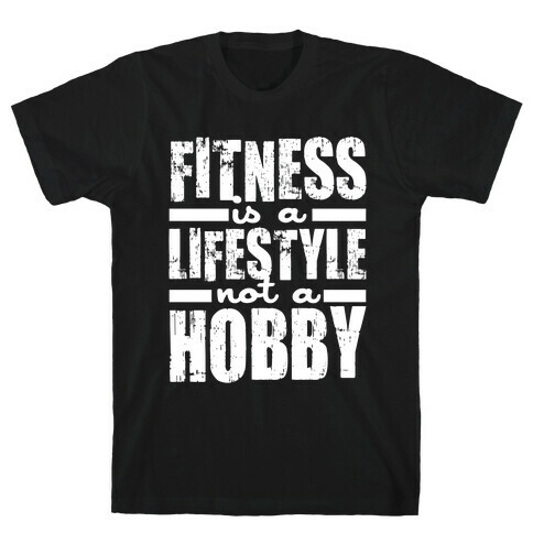 Fitness Is A Lifestyle (White Ink) T-Shirt