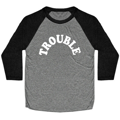 Trouble Baseball Tee