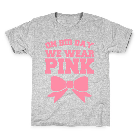 On Bid Day We Wear Pink Kids T-Shirt