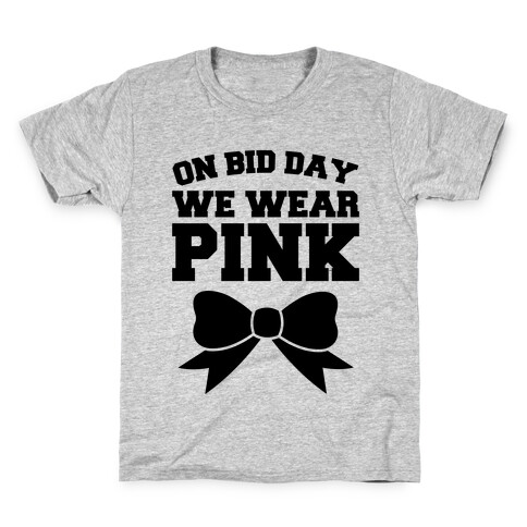 On Bid Day We Wear Pink Kids T-Shirt